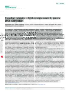 a r t ic l e s  Circadian behavior is light-reprogrammed by plastic DNA methylation  npg