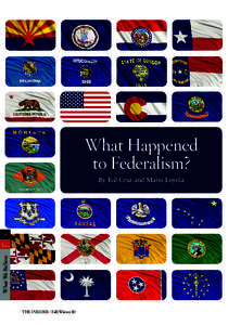 What Happened to Federalism? By Ted Cruz and Mario Loyola What We Believe