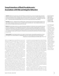 Sexual Intentions of Black Preadolescents: Associations with Risk and Adaptive Behaviors CONTEXT: Adolescent sexual activity in the United States is prevalent and occurring increasingly early, particularly among minority