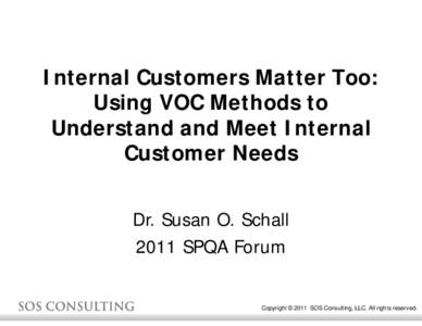 Microsoft PowerPoint - SPQA 2011 Internal Customers Matter TooCompatibility Mode]