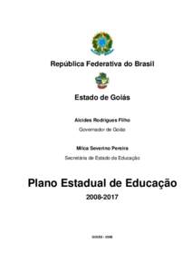 República Federativa do Brasil  Estado de Goiás Alcides Rodrigues Filho Governador de Goiás