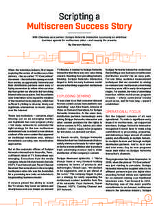 Scripting a Multiscreen Success Story With Clearleap as a partner, Scripps Networks Interactive is pursuing an ambitious business agenda for multiscreen video – and reaping the rewards. By Stewart Schley