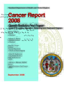Maryland Department of Health and Mental Hygiene  Cancer Report 2008 Cigarette Restitution Fund Program