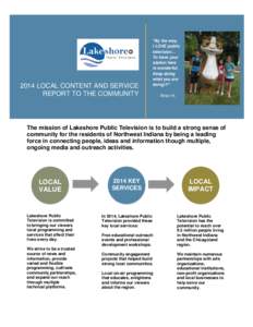2014 LOCAL CONTENT AND SERVICE REPORT TO THE COMMUNITY “By the way, I LOVE public television…