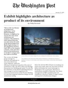 January 27, 2015  Exhibit highlights architecture as product of its environment By Phillip Kennicott