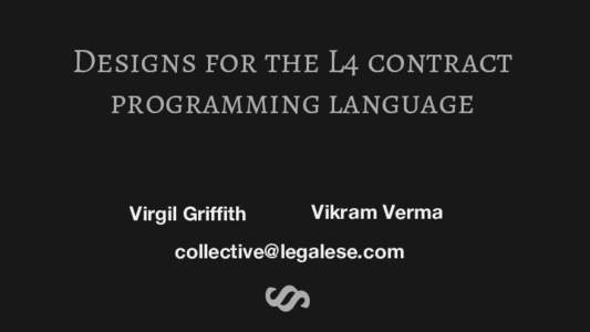 §  LEGALESE.COM Designs for the L4 contract programming language