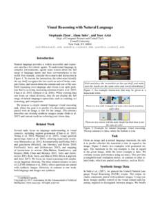 Visual Reasoning with Natural Language Stephanie Zhou∗ , Alane Suhr∗ , and Yoav Artzi Dept. of Computer Science and Cornell Tech Cornell University New York, NY 10044   