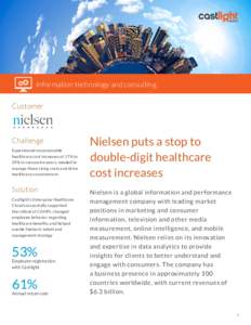 Information technology and consulting Customer Challenge Experienced unsustainable healthcare cost increases of 17% to