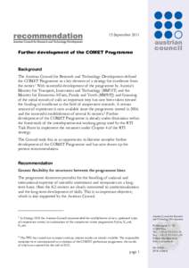 15 SeptemberFurther development of the COMET Programme Background The Austrian Council for Research and Technology Development defined