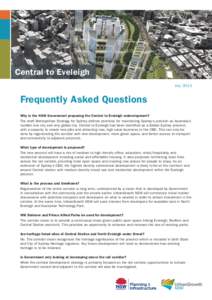 Central to Eveleigh July 2013 Frequently Asked Questions Why is the NSW Government proposing the Central to Eveleigh redevelopment? The draft Metropolitan Strategy for Sydney defines priorities for maintaining Sydney’s