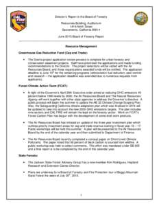 Director’s Report to the Board of Forestry Resources Building, Auditorium 1416 Ninth Street Sacramento, CaliforniaJune 2015 Board of Forestry Report ______________________________________________________________