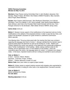 NWDA Planning Committee Minutes for May 10, 2012 Members: Greg Theisen (acting Committee Chair in John Bradley s absence), Don Genasci, Roger Vrilakas, Bill Welch, Ron Walters (NWDA President), Mary Czarneki, Steve Pinge