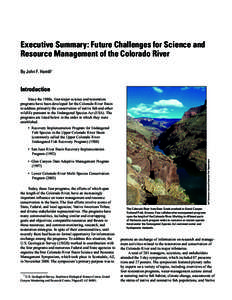 Executive Summary: Future Challenges for Science and Resource Management of the Colorado River By John F. Hamill1 Introduction Since the 1980s, four major science and restoration