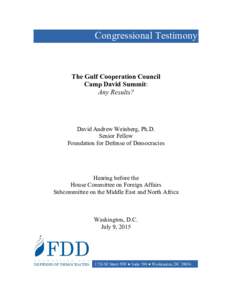 Congressional Testimony  The Gulf Cooperation Council Camp David Summit: Any Results?