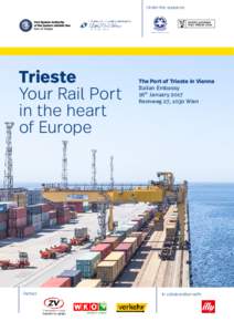 Under the auspices  Trieste Your Rail Port in the heart of Europe