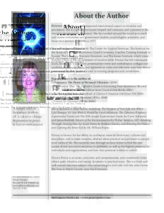 About the Author PENNEY PEIRCE is a well-respected international expert on intuition and perception. She is a gifted clairvoyant empath and visionary, and a pioneer in the intuition development movement. She has worked a