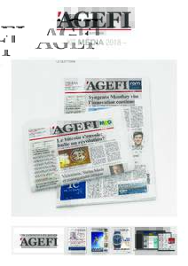 – KIT MÉDIA 2018 –  Une publication du groupe L’Agefi est le seul quotidien économique et financier en Suisse. Il propose une voix claire et professionnelle