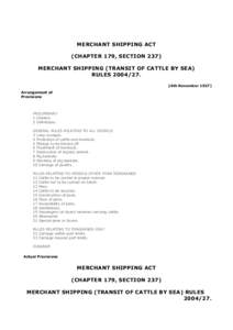 MERCHANT SHIPPING ACT (CHAPTER 179, SECTION 237) MERCHANT SHIPPING (TRANSIT OF CATTLE BY SEA) RULES4th NovemberArrangement of