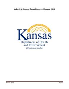 Arboviral Disease Surveillance — Kansas, 2014  April 21, 2016 Page 1