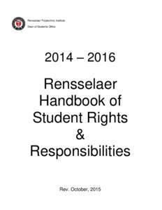 Rensselaer Polytechnic Institute Dean of Students Office 2014 – 2016  Rensselaer