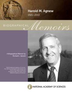 Harold M. Agnew 1921–2013 A Biographical Memoir by Richard L. Garwin