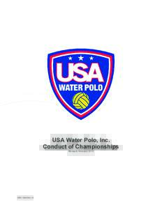USA Water Polo, Inc. Conduct of Championships Revised: February 2015 DB2