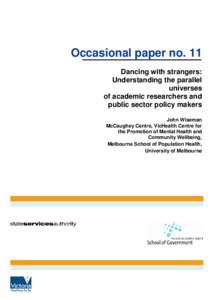 Occasional paper no. 11 Dancing with strangers: Understanding the parallel universes of academic researchers and public sector policy makers