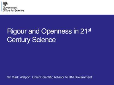 Rigour and Openness in Century Science st 21