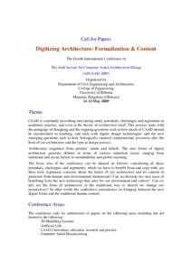 Call for Papers  Digitizing Architecture: Formalization & Content The Fourth International Conference of The Arab Society for Computer Aided Architectural Design (ASCAAD 2009)