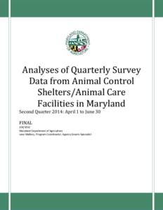 Analyses of Quarterly Survey Data from Animal Control Shelters/Animal Care Facilities in Maryland Second Quarter 2014: April 1 to June 30 FINAL