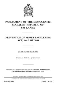 PARLIAMENT OF THE DEMOCRATIC SOCIALIST REPUBLIC OF SRI LANKA —————————  PREVENTION OF MONEY LAUNDERING