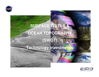 SURFACE WATER & OCEAN TOPOGRAPHY (SWOT) Technology Investments  1