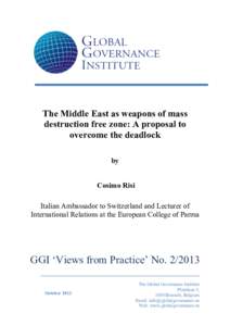 The Middle East as weapons of mass destruction free zone: A proposal to overcome the deadlock by Cosimo Risi Italian Ambassador to Switzerland and Lecturer of
