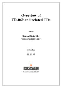 Overview of TR-069 and related TRs author Ronald Kutschke <ronaldQ@gmx.net>