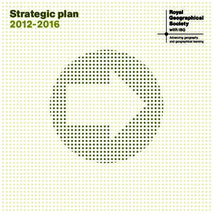Strategic plan[removed] Strategy objectives 1. Geography: promoting and sustaining a vibrant discipline To represent, promote and