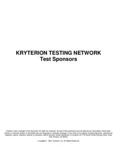KRYTERION TESTING NETWORK Test Sponsors Kryterion owns copyright to this document. All rights are reserved. No part of this publication may be reproduced, transmitted, transcribed, stored in a retrieval system, or transl