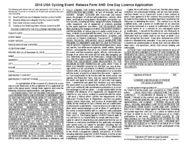2014 USA Cycling Event Release Form AND One Day License Application The following event release form has been approved by USA Cycling, Inc. If reproduced, it must be in a minimum of 10 point type and retain the exact