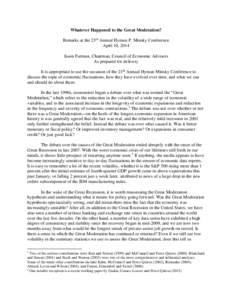 Whatever Happened to the Great Moderation? Remarks at the 23rd Annual Hyman P. Minsky Conference April 10, 2014 Jason Furman, Chairman, Council of Economic Advisers As prepared for delivery It is appropriate to use the o