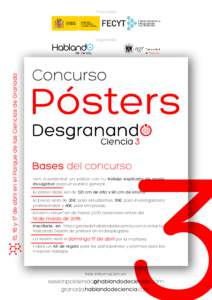 15, 16 y 17 de abril en el Parque de las Ciencias de Granada  Ven a presentar un póster con tu trabajo explicado de modo divulgativo para un público general. El póster debe ser de 120 cm de alto x 90 cm de ancho. El p