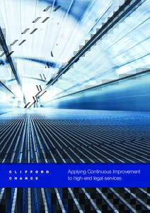 Applying Continuous Improvement to high-end legal services Continuous Improvement is a structured and logical approach to analysing and improving how people work. It is not new: in fact, it can trace its history back ov