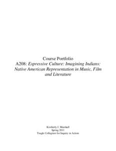 Course Portfolio A208: Expressive Culture: Imagining Indians: Native American Representation in Music, Film and Literature  Kimberly J. Marshall