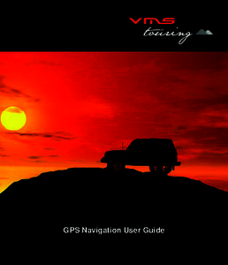 TM  GPS Navigation User Guide CONTENTS NAVIGATION