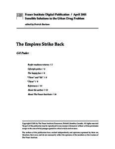 Fraser Institute Digital Publication / April 2001 Sensible Solutions to the Urban Drug Problem edited by Patrick Basham The Empires Strike Back Gil Puder