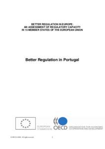 BETTER REGULATION IN EUROPE: AN ASSESSMENT OF REGULATORY CAPACITY IN 15 MEMBER STATES OF THE EUROPEAN UNION Better Regulation in Portugal