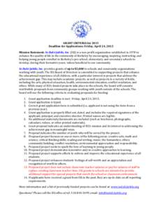 GRANT CRITERIA for 2015 Deadline for Applications: Friday, April 24, 2015 Mission Statement: In Dulci Jubilo, Inc. (IDJ) is a non-profit organization established in 1978 to enhance the quality of life in the community of