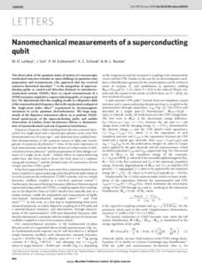 Vol 459 | 18 June 2009 | doi:nature08093  LETTERS Nanomechanical measurements of a superconducting qubit M. D. LaHaye1, J. Suh1, P. M. Echternach3, K. C. Schwab2 & M. L. Roukes1