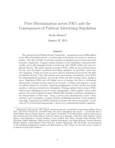 Price Discrimination across PACs and the Consequences of Political Advertising Regulation Sarah Moshary⇤ January 27, 2015  Abstract