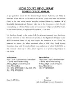 HIGH COURT OF GUJARAT NOTICE OF LOK ADALAT  As   per   guidelines   issued   by   the   National   Legal   Services   Authority,   Lok   Adalat   is  scheduled   to   be   held   on    