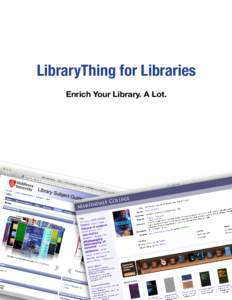 LibraryThing for Libraries Enrich Your Library. A Lot. Book Display Widgets…  … Everywhere