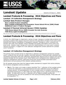 Landsat Update  Volume 10 Issue 1, 2016 Landsat 1-8 Collection Management Strategy Landsat Data Product Changes